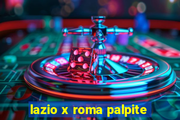 lazio x roma palpite